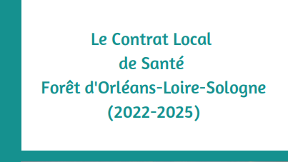 Le contrat local de santé Forêt d’Orléans-Loire-Sologne